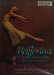 Cover of: Ballerina: the art of women in classical ballet