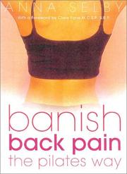 Cover of: Banish Back Pain the Pilates Way by Anna Selby