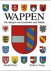 Cover of: Wappen: ein Spiegel von Geschichte und Politik, gesehen im Wappen eines vorderösterreichischen Regenten