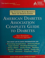 Cover of: American Diabetes Association complete guide to diabetes: the ultimate home reference from the diabetes experts.