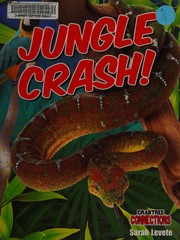 Cover of: Jungle crash! by Sarah Levete