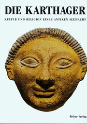 Cover of: Die Karthager. Kultur und Religion einer antiken Seemacht.