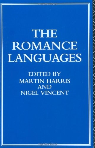 The Romance Languages by Martin Harris, Nigel Vincent