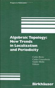 Cover of: Algebraic Topology: New Trends in Localization and Periodicity: Barcelona Conference on Algebraic Topology, Sant Feliu de Guixols, Spain, June 1-7, 1994 (Progress in Mathematics)