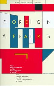 Cover of: Foreign Affairs:New Embassy Build (Internationale Architekturwettbewerbe Fur Die Hauptstadt Ber) by S. Redecke, R. Stern