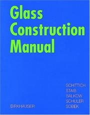 Cover of: Glass Construction Manual (Construction Manuals (englisch)) by Christian Schittich, Gerald Staib, Dieter Balkow, Matthias Schuler, Werner Sobek