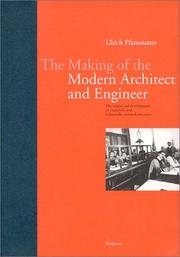 Cover of: The Making of the Modern Architect and Engineer by Ulrich Pfammatter, Ulrich Pfammatter