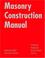 Cover of: Masonry construction manual