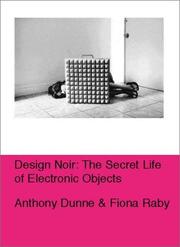 Cover of: Design Noir by Anthony Dunne, Fiona Raby