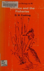 Cover of: Science and the fisheries by D. H. Cushing