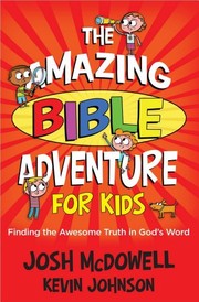 Cover of: The Amazing Bible Adventure for Kids: Finding the Awesome Truth in God's Word