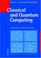 Cover of: Classical and Quantum Computing