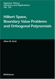Cover of: Hilbert Space, Boundary Value Problems and Orthogonal Polynomials (Operator Theory: Advances and Applications) | Allan M. Krall