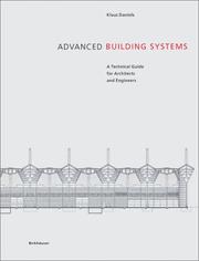 Cover of: Advanced building systems: a technical guide for architects and engineers