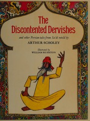 Cover of: The discontented dervishes, and other Persian tales by Arthur Scholey