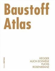 Cover of: Baustoff Atlas by Manfred Hegger, Volker Auch-Schwelk, Matthias Fuchs, Thorsten Rosenkranz