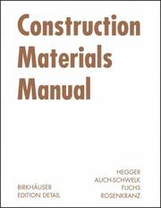 Cover of: Construction Materials Manual (Construction Manuals (englisch)) by Manfred Hegger, Volker Auch-Schwelk, Matthias Fuchs, Thorsten Rosenkranz