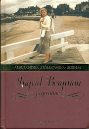 Cover of: INGRID BERGMAN PRYWATNIE