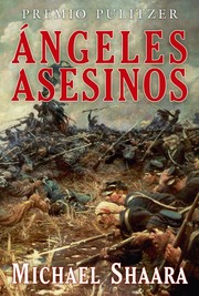 Cover of: Ángeles asesinos by Michael Shaara