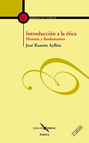 Introducción a la ética by José Ramón Ayllón