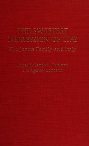 Cover of: The Sweetest impression of life: the James family and Italy