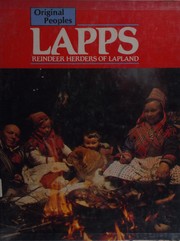 Cover of: Lapps: reindeer herders of Lapland