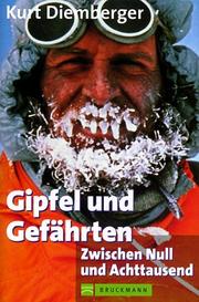 Cover of: Gipfel und Gefährten. Zwischen Null und Achttausend.