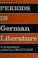 Cover of: Periods in German literature