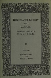Cover of: Renaissance society and culture: essays in honor of Eugene F. Rice, Jr.