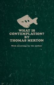 Cover of: What Is Contemplation? by Thomas Merton