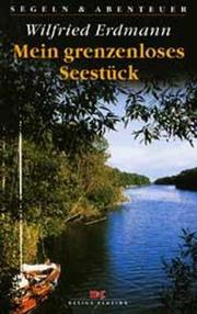 Cover of: Mein grenzenloses Seestück. Jollenfahrt durch Mecklenburg- Vorpommern.