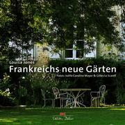 Cover of: Frankreichs neue Gärten.