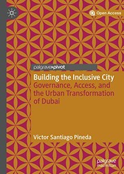 Cover of: Building the Inclusive City: Governance, Access, and the Urban Transformation of Dubai