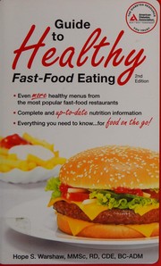 Cover of: Guide to healthy fast food eating