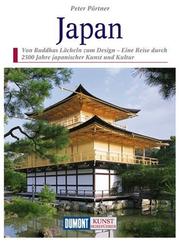 Cover of: Japan. Kunst - Reiseführer. by Peter Pörtner