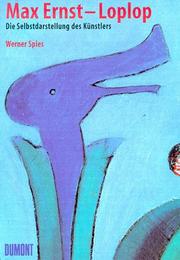 Cover of: Max Ernst. Loplop. Die Selbstdarstellung des Künstlers. by Werner Spies
