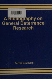 Cover of: A bibliography on general deterrence by Deryck Beyleveld