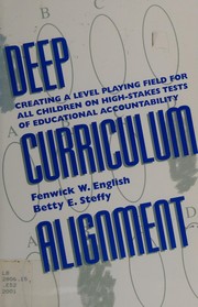 Cover of: Deep curriculum alignment: creating a level playing field for all children on high-stakes tests of educational accountability