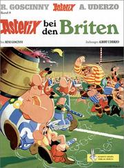 Cover of: Asterix bei den Briten by René Goscinny, Albert Uderzo