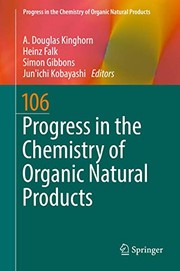 Cover of: Progress in the Chemistry of Organic Natural Products 106 by A. Douglas Kinghorn, Heinz Falk, Simon Gibbons, Jun'ichi Kobayashi
