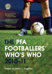 Cover of: The PFA Footballers' Who's Who 201011 by Barry J. Hugman