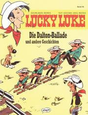 Cover of: Lucky Luke, Bd.49, Die Dalton-Ballade und andere Geschichten by Morris, René Goscinny, Greg