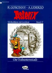 Cover of: Asterix Werkedition, Bd.17, Die Trabantenstadt by René Goscinny, Albert Uderzo