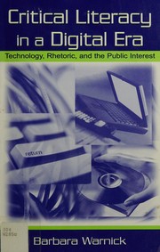 Cover of: Critical literacy in a digital era: technology, rhetoric, and the public interest