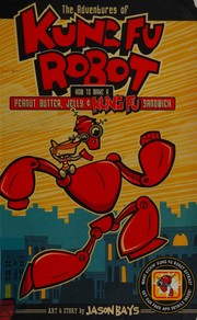 The adventures of Kung Fu Robot