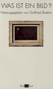 Cover of: Was ist ein Bild? by herausgegeben von Gottfried Boehm.