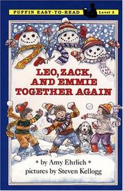 Cover of: Leo, Zack, and Emmie Together Again (Easy-to-Read, Puffin) by Amy Ehrlich, Steven Kellogg, Amy Ehrlich, Steven Kellogg
