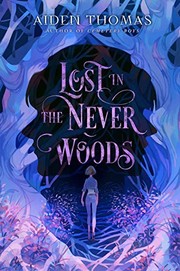 Cover of: Lost in the Never Woods by Aiden Thomas