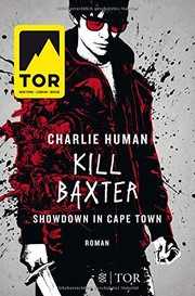 Cover of: Kill Baxter. Showdown in Cape Town by Charlie Human