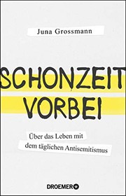 Cover of: Schonzeit vorbei: Über das Leben mit dem täglichen Antisemitismus